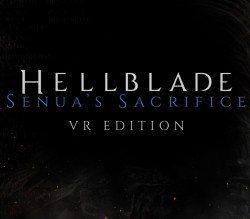 Hellblade: Senua´s Sacrifice VR Edition